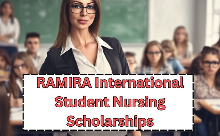 RAMIRA International Student Nursing Scholarships