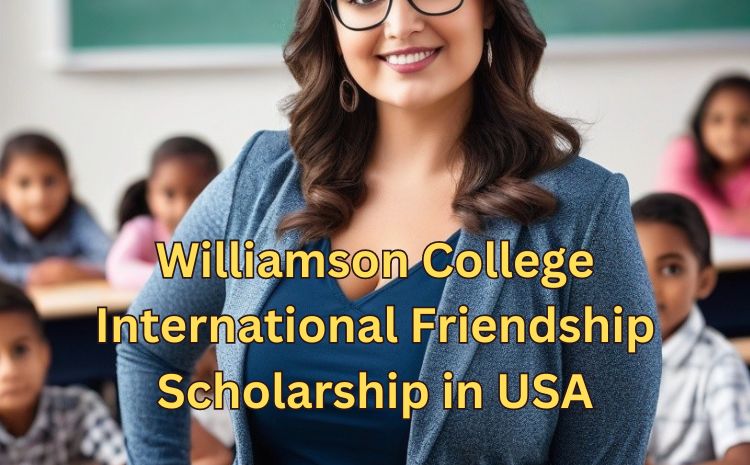 Williamson College International Friendship Scholarship in USA